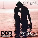 DJ EFX - TE AMO G Patto Remix