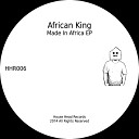 African King - One Stone Two Birds Original Mix