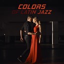 Smooth Jazz Music Club - Colors of Latin Jazz