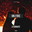 Eternate - On Fire Original Mix