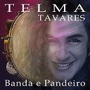 Telma Tavares - Banda e Pandeiro
