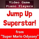 Video Game Piano Players - Jump up Superstar from Super Mario Odyssey