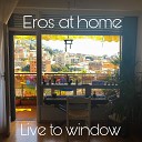 Eros At Home - Today I m Happy