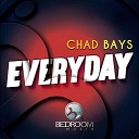 Chad Bays - Everyday Original Mix