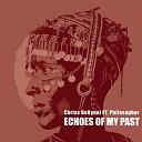 Chriss DeVynal feat Philosopher - Echoes Of My Past Original Mix