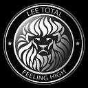 Lee Total - Feeling High Original Mix