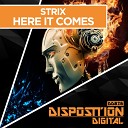 Strix - Here It Comes Original Mix