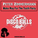 Peter Zimmermann - Make Way For The Tooth Fairy Original Mix