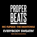 MC Flipside The NightOwls - Everybody Sweatin Francis Preve Remix