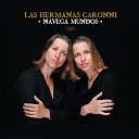 Las Hermanas Caronni feat Ra l Barboza - Ya me voy feat Ra l Barboza