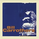 Bill Carrothers - A Flower Is a Lovesome Thing