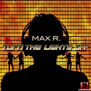 Max R - Turn the Lights Off Radio Edit