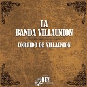 La Banda Villaunion - La Calandria
