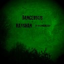 Kayshan feat Stephanie Kay feat Stephanie Kay - Dangerous