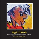 Sigi Maron - Gengan zwa Politika Live