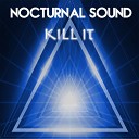Nocturnal Sound - Kill it