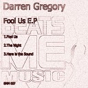 Darren Gregory - Fool Us Original Mix