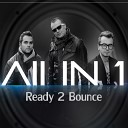 All IN 1 - Ready 2 Bounce Radio Edit AGRMusic