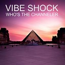 Vibe Shock - Who s The Channeler Donald Wilborn s Es Vive…