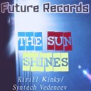 Syntech Vedeneev - The Sun Shines Original Mix