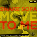 Shake Sofa - Move To Me Original Mix