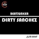 Beatjunker - Dirty Sanchez Original Mix