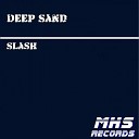 Deep Sand - Slash Original Mix