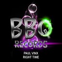 Paul Vinx - Right Time Original Mix