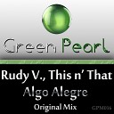 Rudy V This n That - Algo Alegre Original Mix