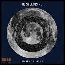 DJ Stelios P - Alone At Night Original Mix