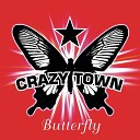 Crazy Town - Butterfly Album Version