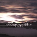Delusion Squared - By the Lake Mourning