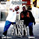 Lord Blitz Sirealz - We Just Wanna Party