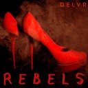 Delvr - Rebels