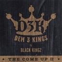 Dem 3 Kingz - Gotta Get Doe