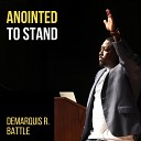 Demarquis R Battle - Anointed to Stand