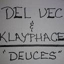 Delvec Klayphace - Deuces