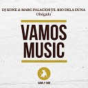 DJ Kone Marc Palacios vs Rio Dela Duna - Obrigado Antoine Clamaran Remix