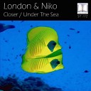 London Niko - Closer Original Mix