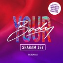 Sharam Jey - Your Body Sammy Deuce Remix
