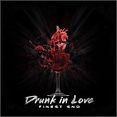 Finest Sno - Drunk in love Original Mix