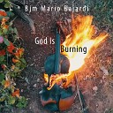 BJM Mario Bajardi - God is Burning Original Mix