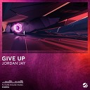 Jordan Jay - Give Up Extended Mix by DragoN Sky