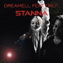 Dreamell feat Emly - Stanna Original Mix