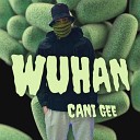 Cani Gee - Wuhan