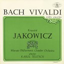 Krzysztof Jakowicz - Violin Concerto No 1 in A Minor BWV 1041 III Allegro…