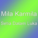 Mila Karmila - Setia Dalam Luka