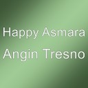 Happy Asmara - Angin Tresno