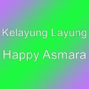 Kelayung Layung - Happy Asmara