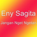 Eny Sagita - Jangan Nget Ngetan